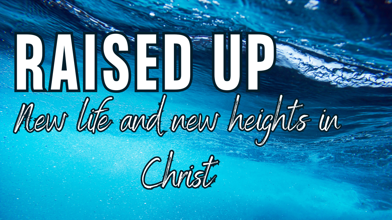 Raised Up