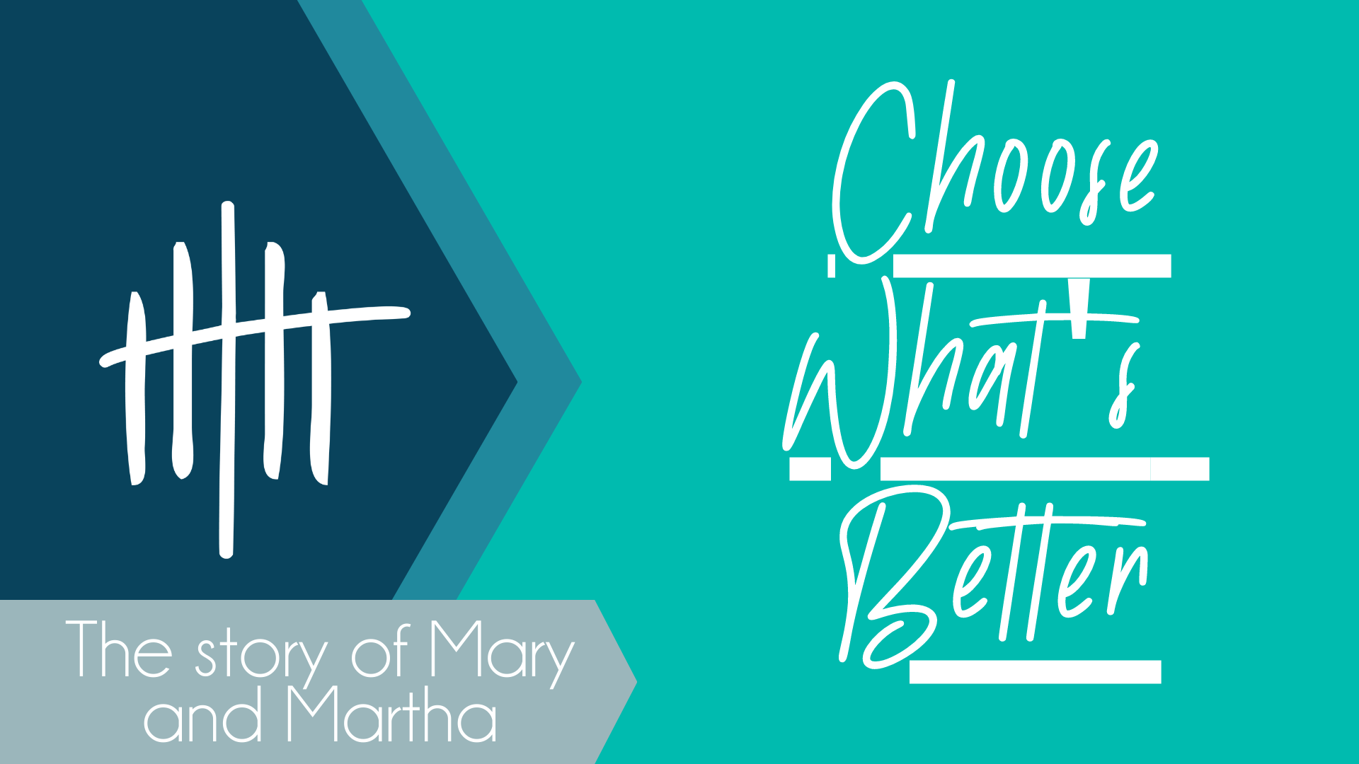 Mary and Martha: Choose What's Better